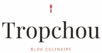 Tropchou | Cuisine
